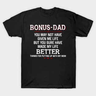 Father's Day Bonus Dad Thanks For Putting Up With My Mom T-Shirt